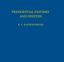Presidential Pastimes and Oddities book cover