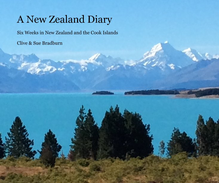 View A New Zealand Diary by Clive & Sue Bradburn