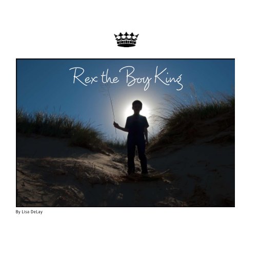 View Rex the Boy King by Lisa DeLay