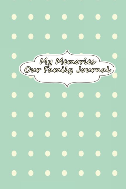 My Memories - Our Family Journal nach The Blokehead anzeigen