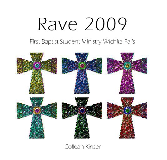 View Rave 2009 by Collean Kinser