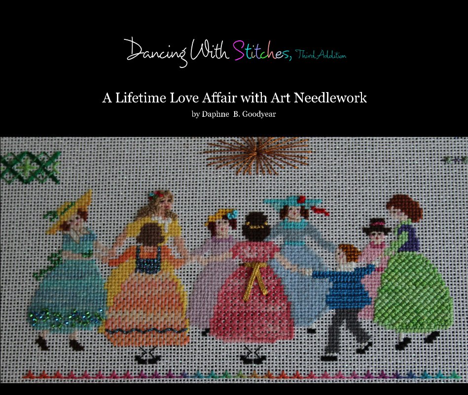 View Dancing With Stitches, Third Addition by Daphne B. Goodyear