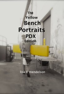 The Yellow Bench Portraits PDX Edition book cover