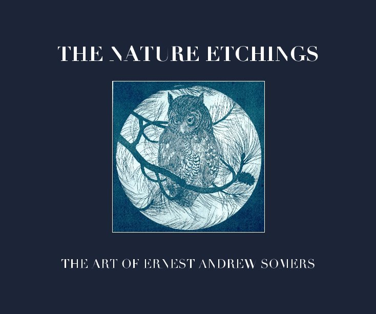 View THE NATURE ETCHINGS by ERNEST ANDREW SOMERS