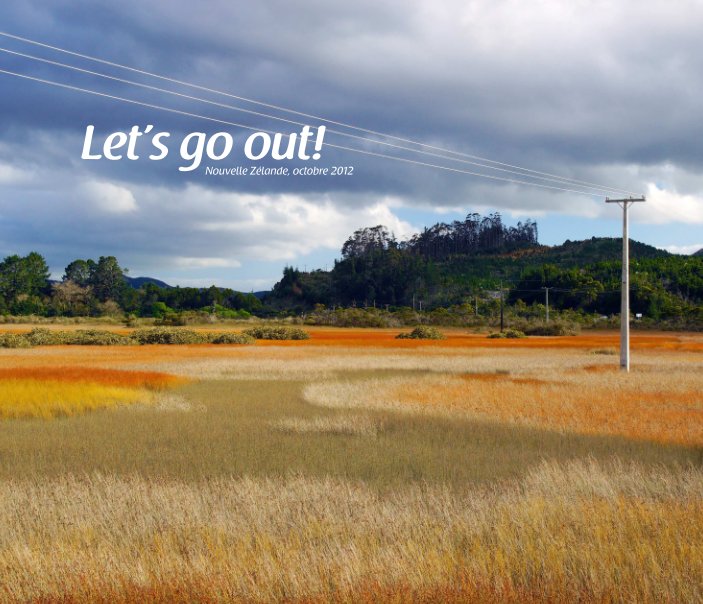 View Let's go out! La Nouvelle Zélande en camping car by Jean-Marc Seynhaeve
