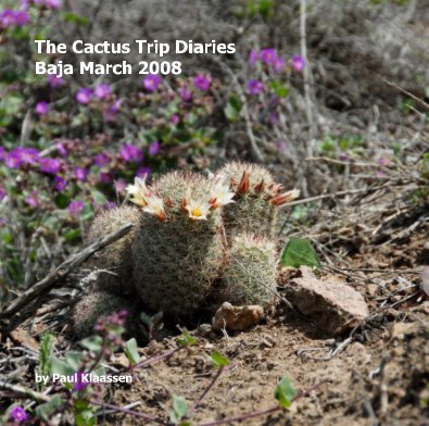 The Cactus Trip Diaries - Baja March 2008 book cover