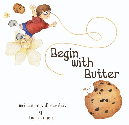 View Begin With Butter by Dana Cohen