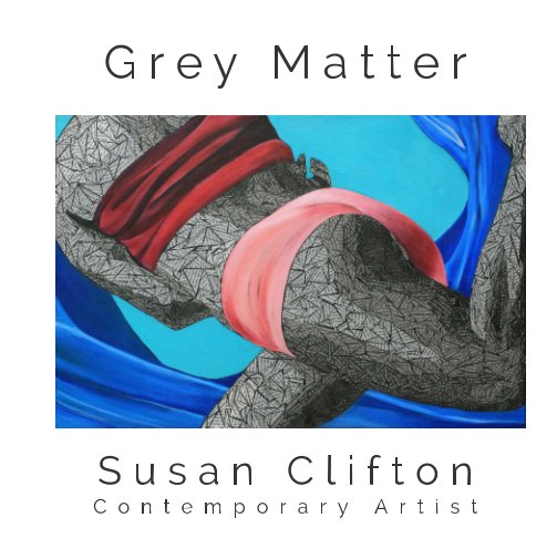 View Grey Matter by Susan Clifton
