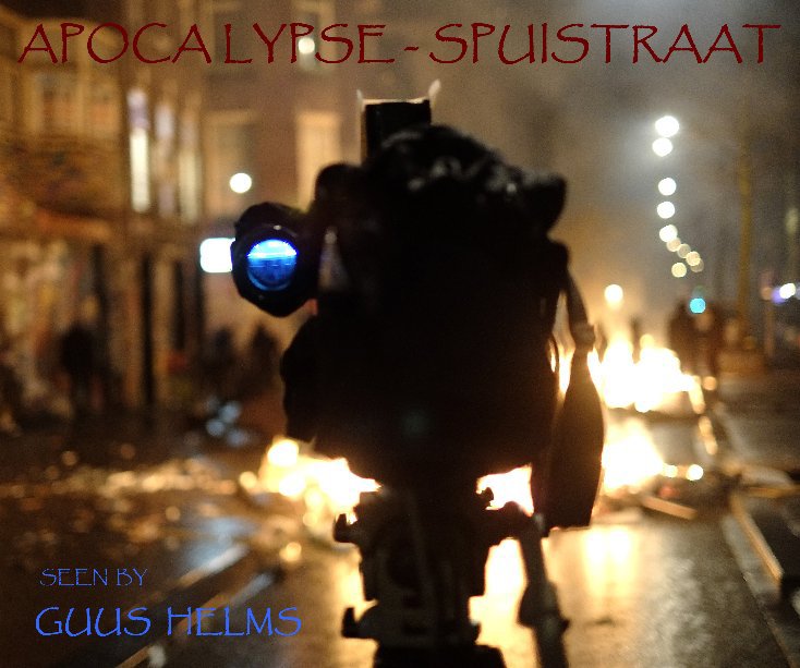 View APOCALYPSE - SPUISTRAAT by GUUS HELMS