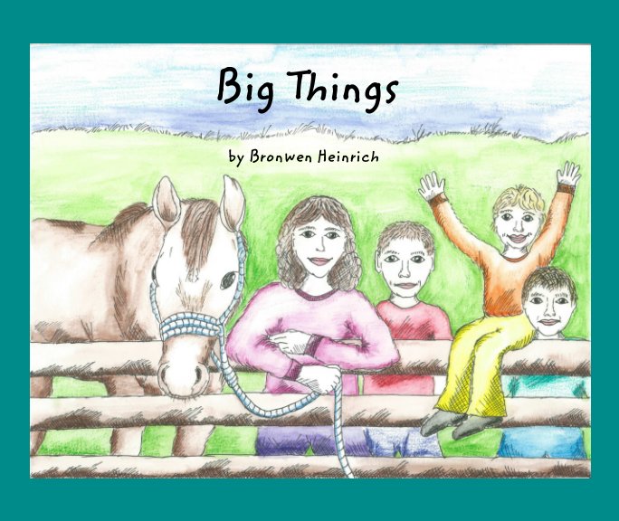 Ver Big Things por Bronwen Heinrich