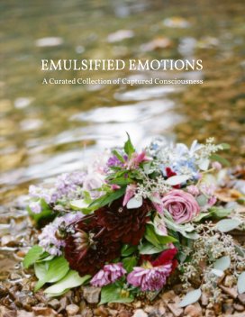 Emulsified Emotions: A Curated Collection of Captured Consciousness book cover