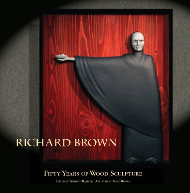 Richard Brown: Fifty Years of Wood Sculpture book cover