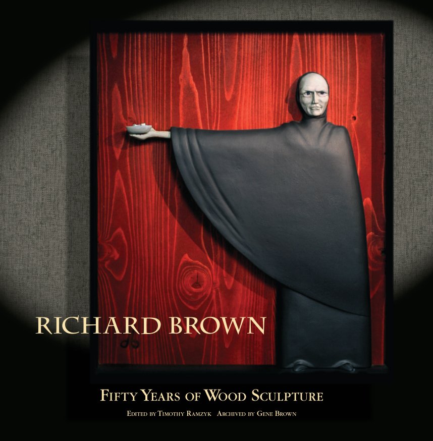 Ver Richard Brown: Fifty Years of Wood Sculpture por Timothy Ramzyk