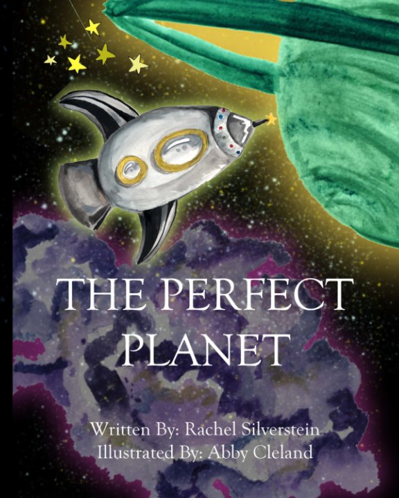 Ver The Perfect Planet por Rachel Silverstein, Abby Cleland (illustrator)