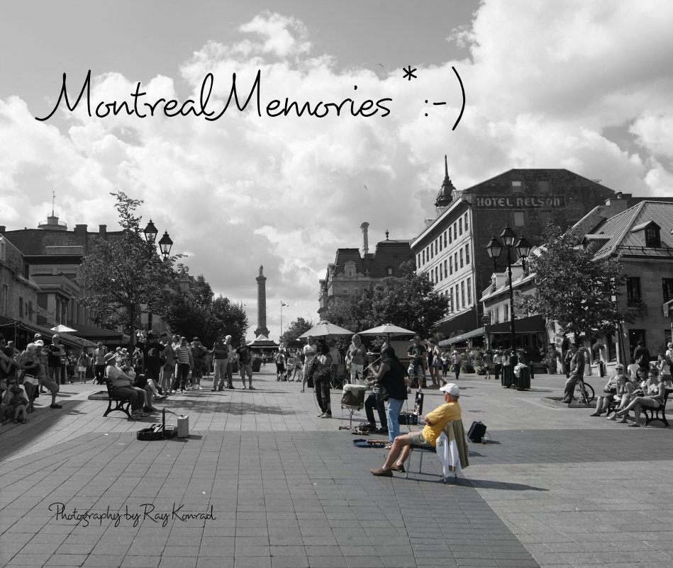 View Montreal Memories *:-) by Ray Konrad