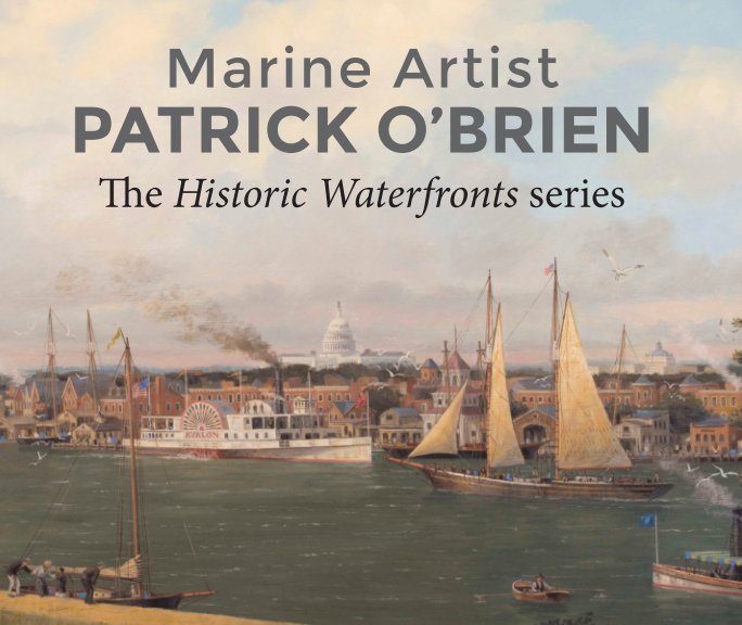 View Historic Waterfronts by Patrick O'Brien