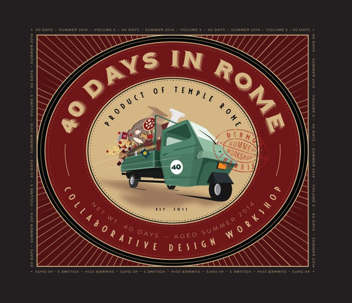 40 Days in Rome, Summer Design Workshop 2014 nach tyler school of art anzeigen