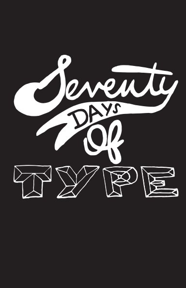 Visualizza 70 Days of Type di Thomas Hadfield