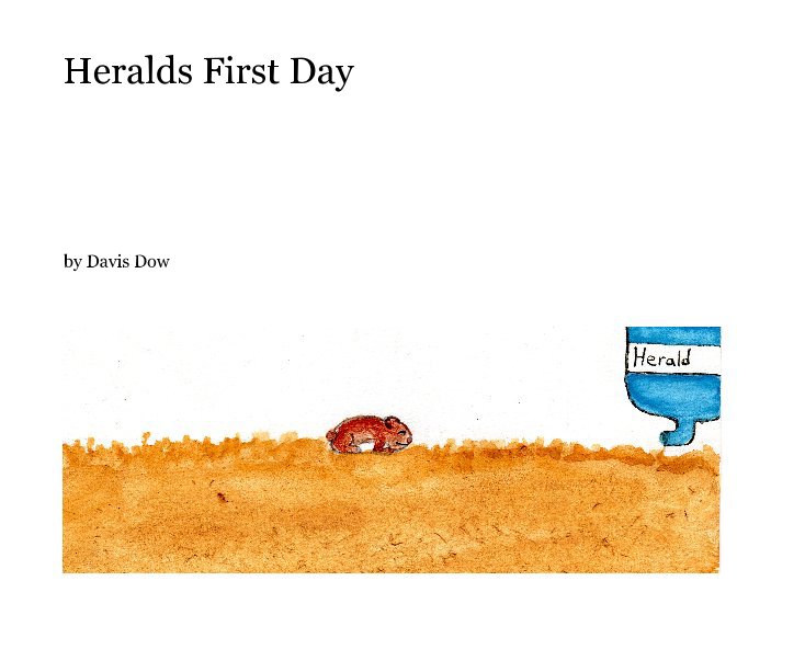 View Heralds First Day by Davis Dow