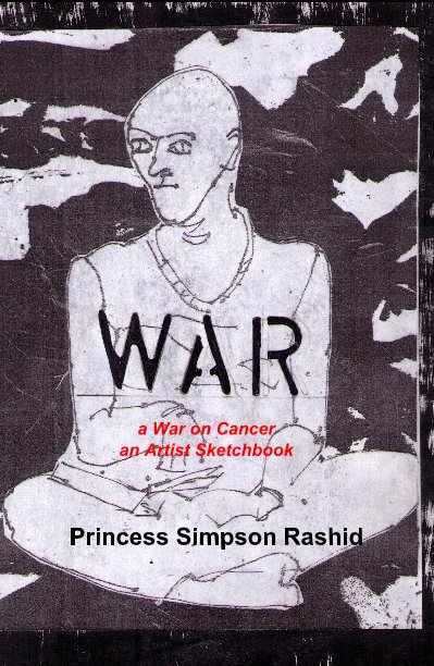 View A War on Cancer by Princess Simpson Rashid