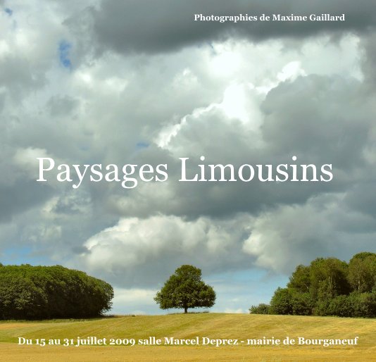 View Paysages Limousins by Photographies de Maxime Gaillard