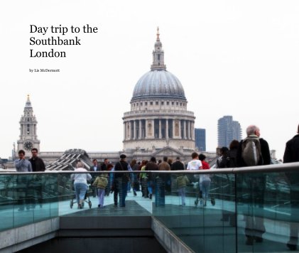 Day trip to the Southbank London book cover