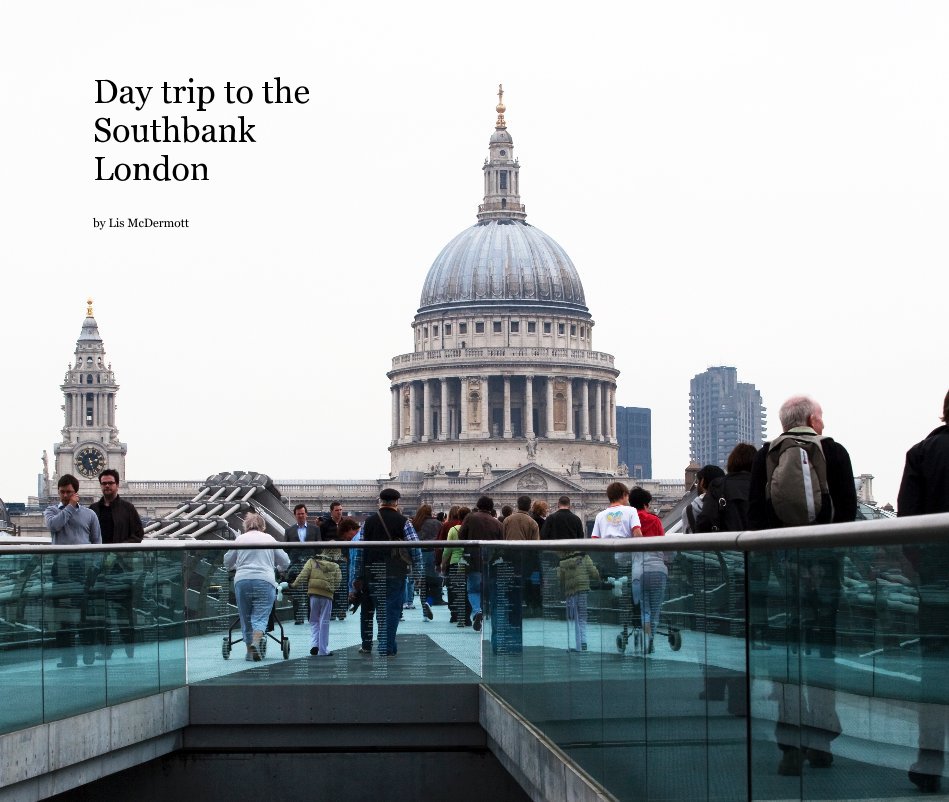 Ver Day trip to the Southbank London por Lis McDermott