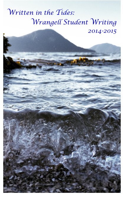 View Written in the Tides: by Wrangell Middle and High School Students