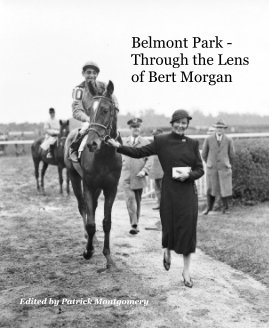Belmont Park - Through the Lens of Bert Morgan book cover