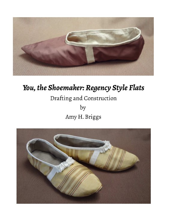View You, the Shoemaker: Regency Style Flats by Amy H. Briggs