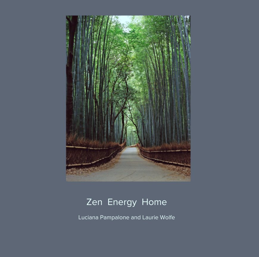 Zen  Energy  Home nach Luciana Pampalone and Laurie Wolfe anzeigen