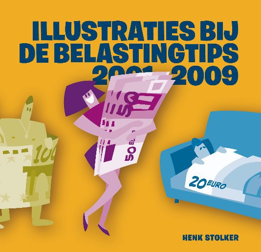 View Illustraties bij de Belastingtips 2001-2009 by Henk Stolker