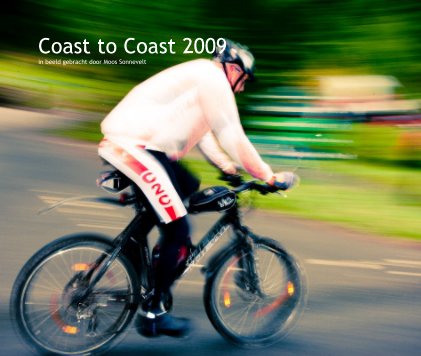 Coast to Coast 2009 in beeld gebracht door Moos Sonnevelt book cover
