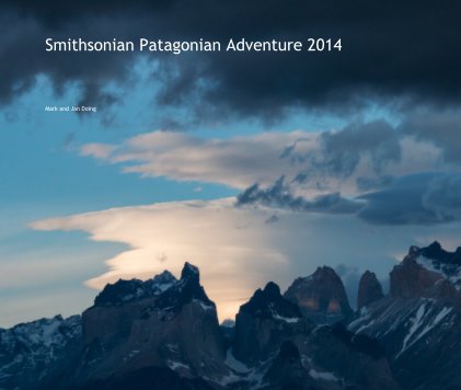 Smithsonian Patagonian Adventure 2014 book cover