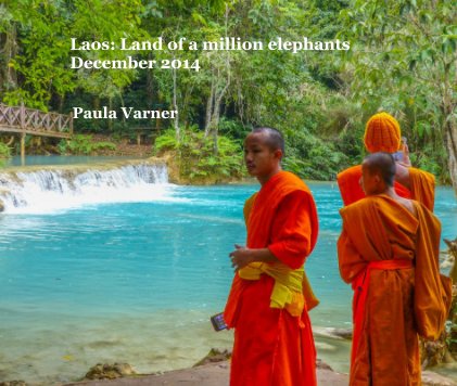 Laos: Land of a million elephants December 2014 book cover