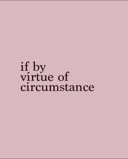 If by Virtue of Circumstance book cover