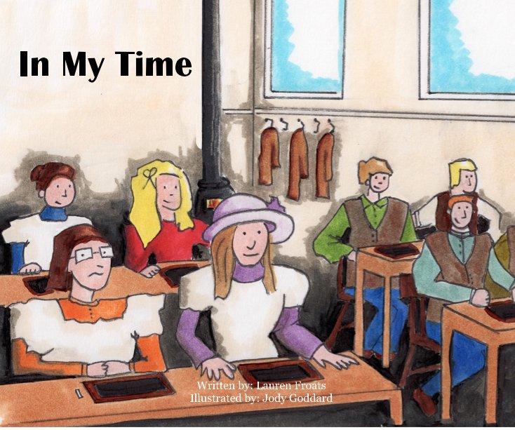 Ver In My Time por Written by: Lauren Froats Illustrated by: Jody Goddard