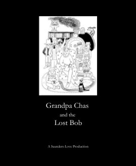 Grandpa Chas and the Lost Bob book cover