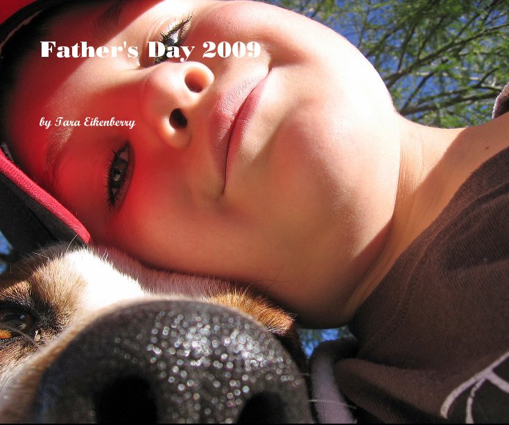View Father's Day 2009 by Tara Eikenberry