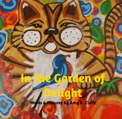Ver In The Garden of Delightl por Amy R. Clark