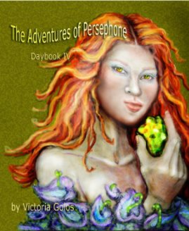 The Adventures of Persephone   Daybook IV book cover