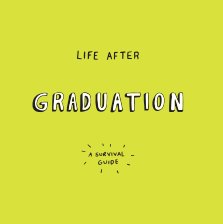 Life After Graduation - A Survival Guide book cover