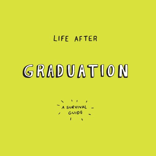 Life After Graduation - A Survival Guide nach Alison Waltham anzeigen