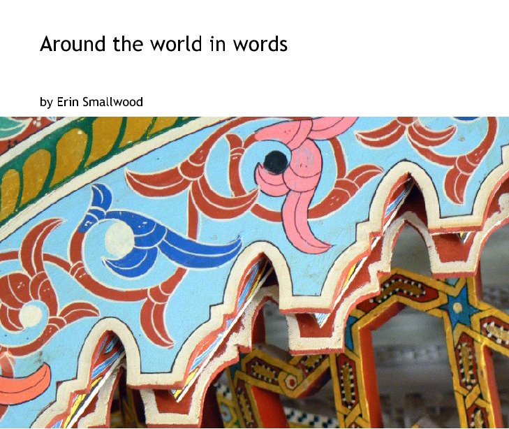 View Around the world in words by Erin Smallwood