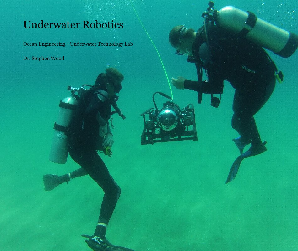 View Underwater Robotics by Dr. Stephen Wood