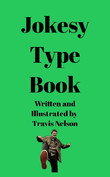 View Jokesy Type Book by Travis Nelson
