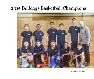 2015 Bulldogs Basketball Champions book cover