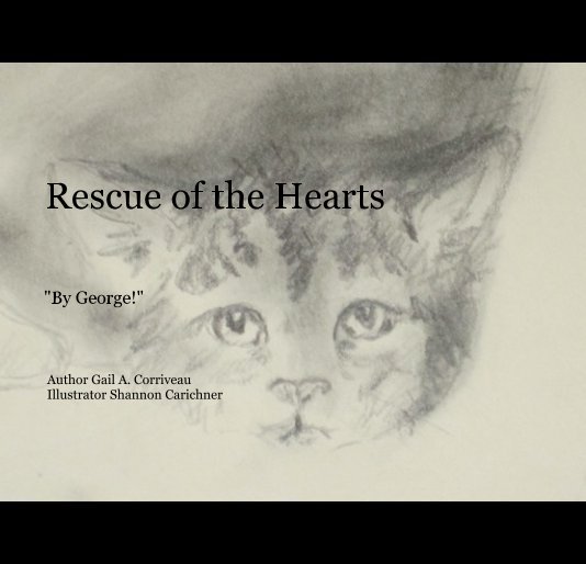 View Rescue of the Hearts by Author Gail A. Corriveau Illustrator Shannon Carichner
