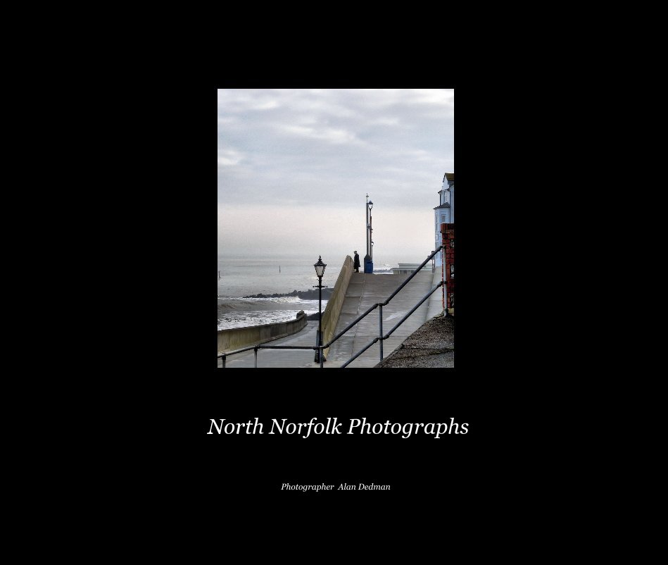 View North Norfolk Photographs by Photographer Alan Dedman