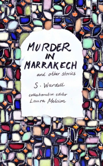 Bekijk Murder in Marrakech and Other Stories op S Wardell
